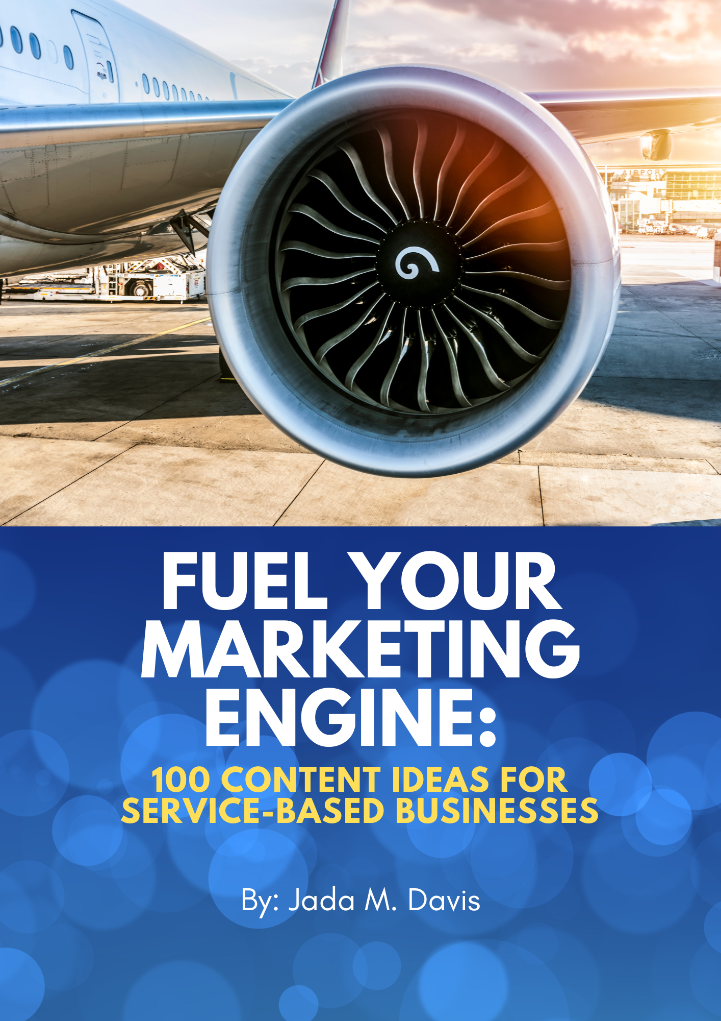 Fuel Your Marketing Engine: 100 Content Ideas for Service-Based Businesses (e-book)