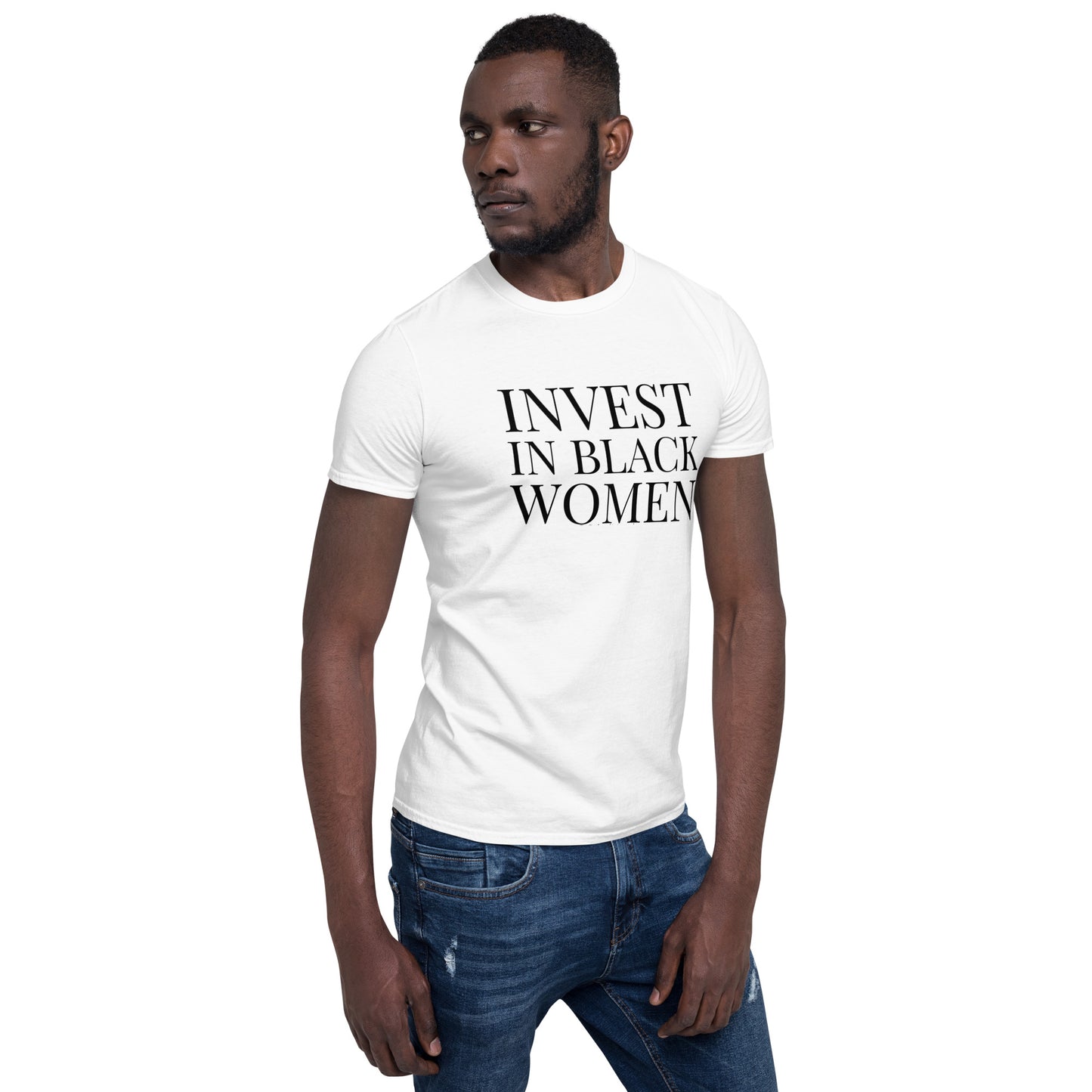 Invest in Black Women - (Unisex) T-Shirt