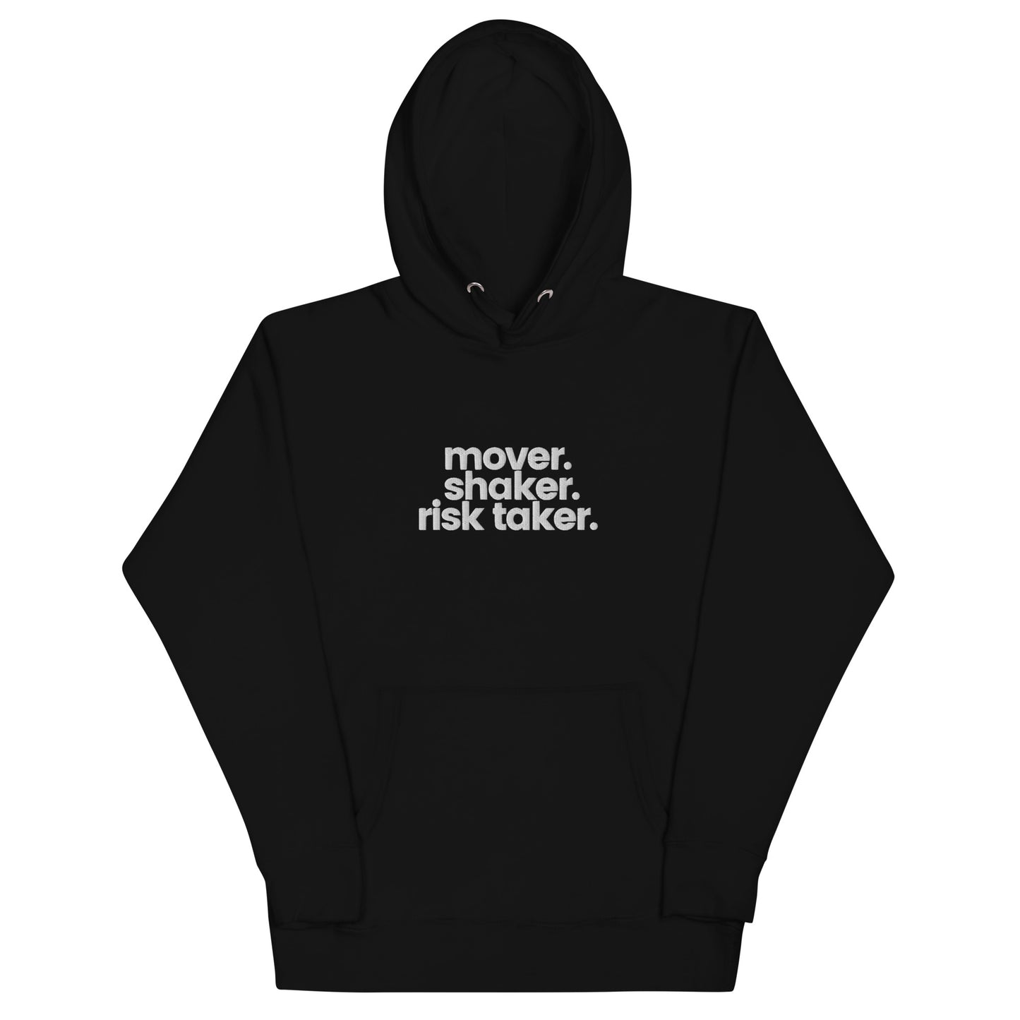 Mover. Shaker. Risk Taker. (Unisex) Hoodie