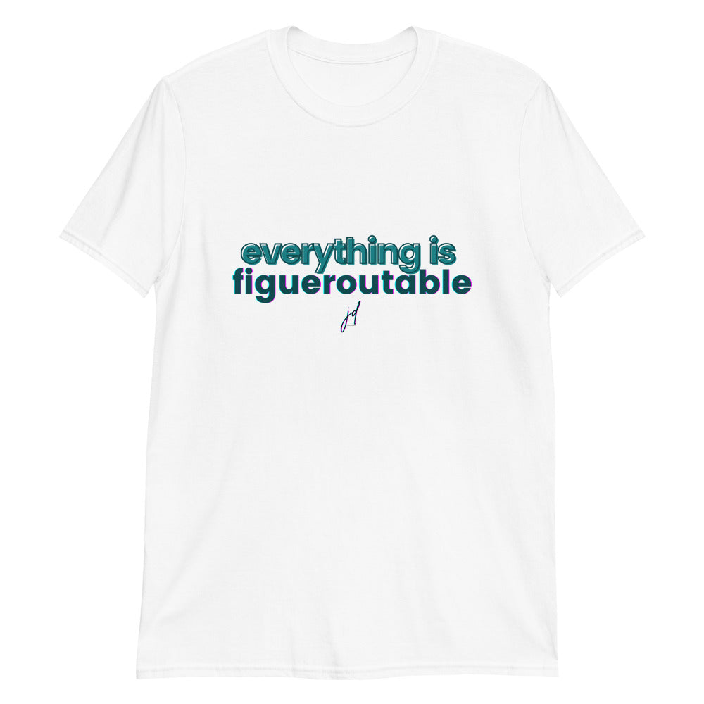 Everything is Figueroutable - (Unisex) T-Shirt