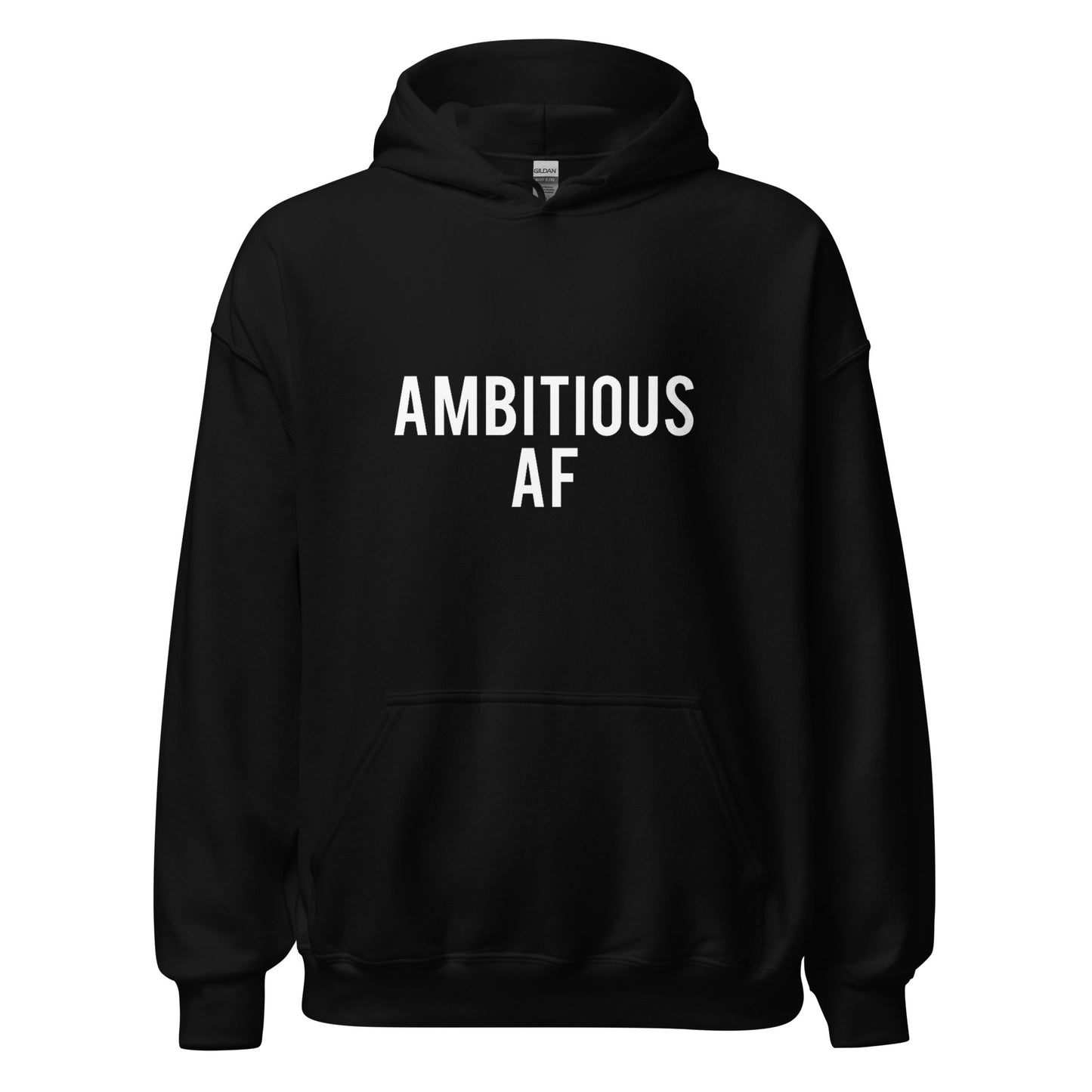 Ambitious AF - (Unisex) Hoodie