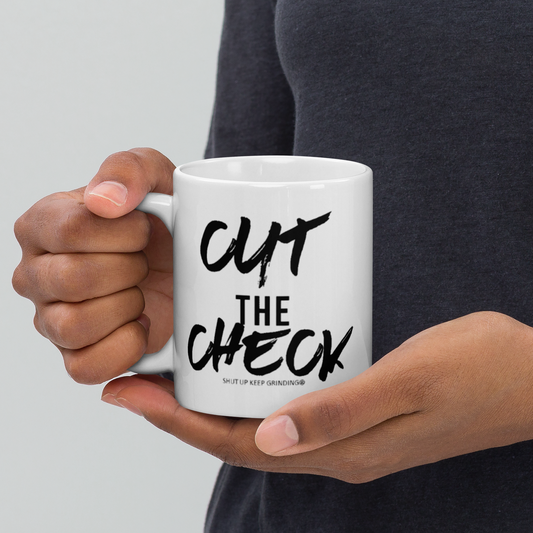 Cut The Check - Coffee Mug